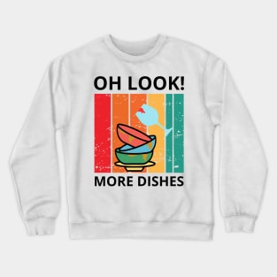 Oh look! More Dishes Crewneck Sweatshirt